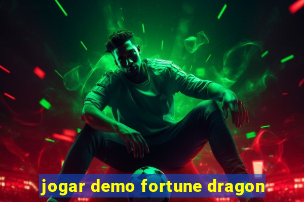 jogar demo fortune dragon